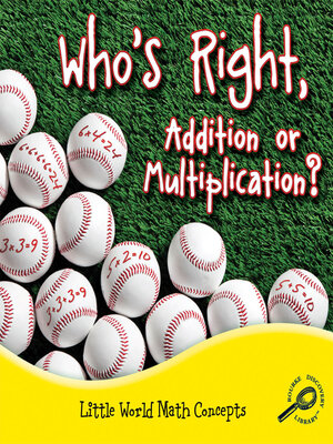 cover image of Who's Right, Addition or Multiplication?
